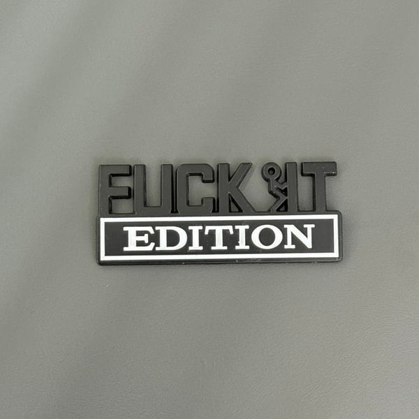 🔥Letzter Tag 50 % Rabatt🔥Fvck It Edition 3D-Emblem-Aufkleber, lustige Aufkleber für Auto, LKW, SUV, Motorrad