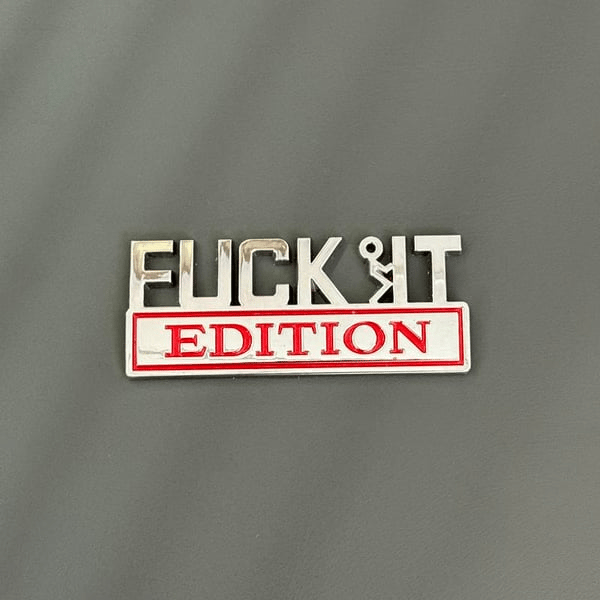 🔥Letzter Tag 50 % Rabatt🔥Fvck It Edition 3D-Emblem-Aufkleber, lustige Aufkleber für Auto, LKW, SUV, Motorrad