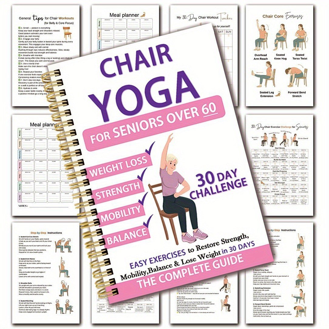 Der umfassende Leitfaden für Stuhl-Yoga für Senioren über 60: Über 40 einfache, schonende Übungen zur Wiederherstellung von Kraft, Beweglichkeit und Gleichgewicht sowie zur Gewichtsreduktion